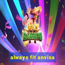 always fit anvisa